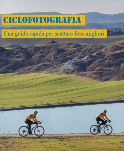 Come fotografare in bicicletta, fotografia, attrezzatura fotografica (foto Ghiaexplorers.it) strade bianche